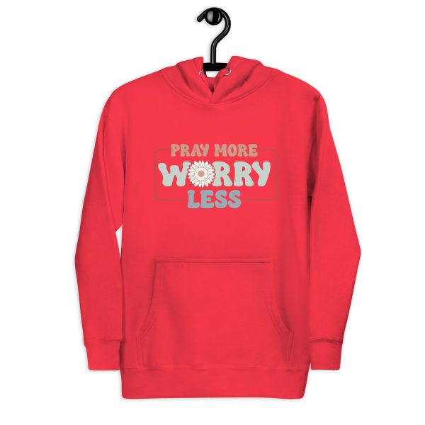 Pray More Worry Less Hoodie - Image 16