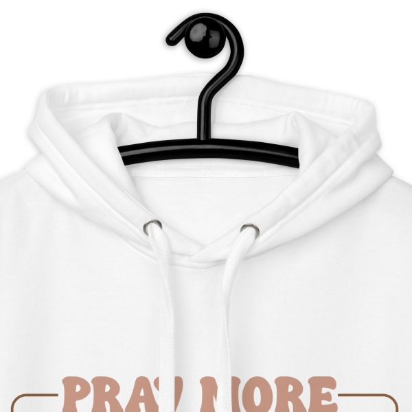 Pray More Worry Less Hoodie - Image 26