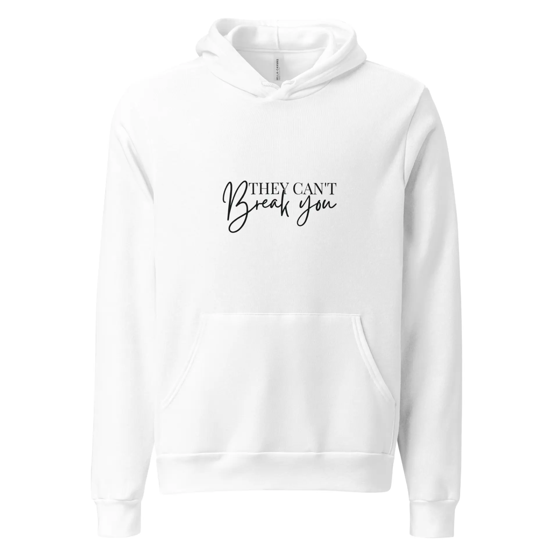 They Can't Break You hoodie