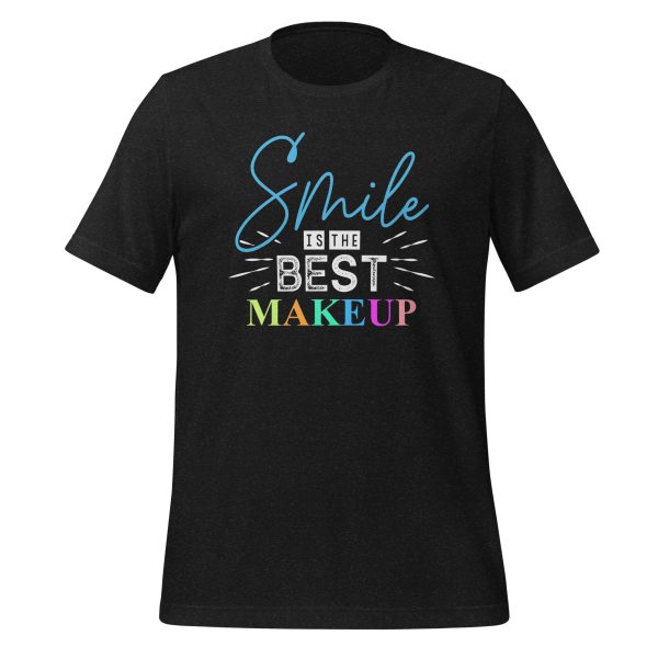 Smile is the Best Makeup t-shirt