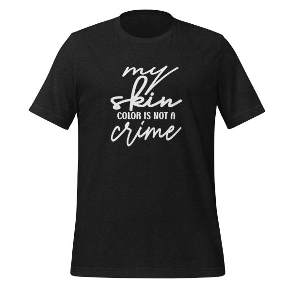 Skincolor not a Crime t-shirt