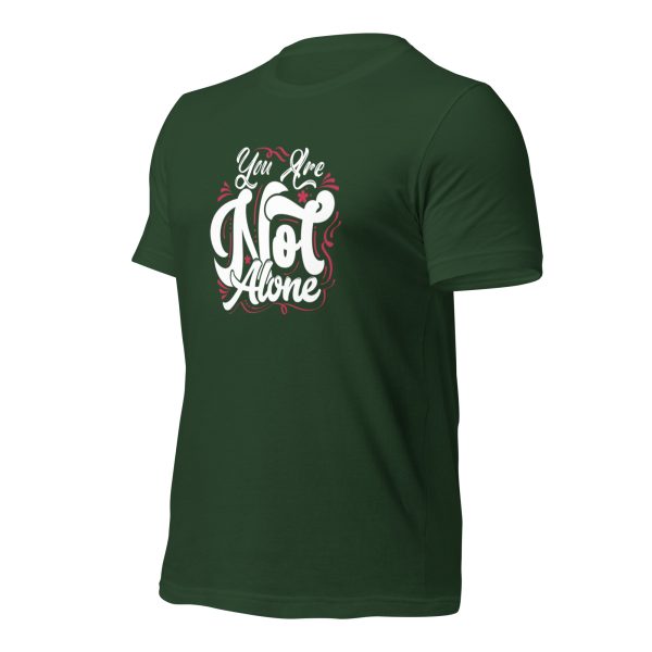 You are Not Alone t-shirt - Image 18