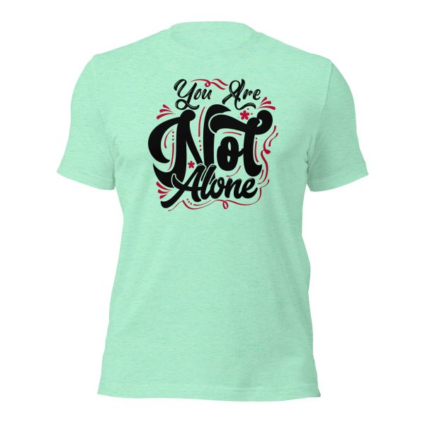 You are Not Alone (dark) t-shirt - Image 37