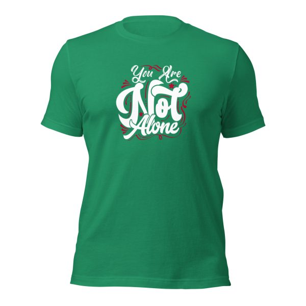 You are Not Alone t-shirt - Image 29